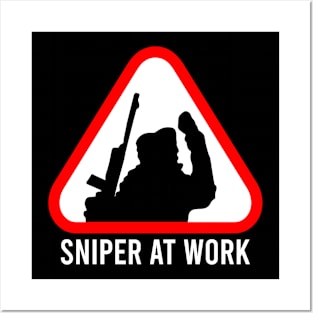 Sniper At Work Sign Posters and Art